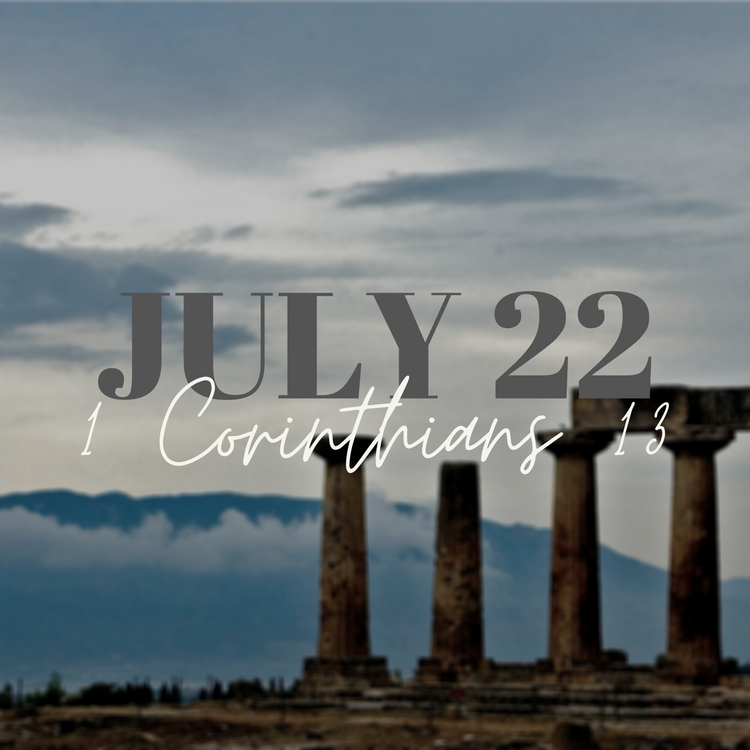 July 22: 1 Corinthians 13