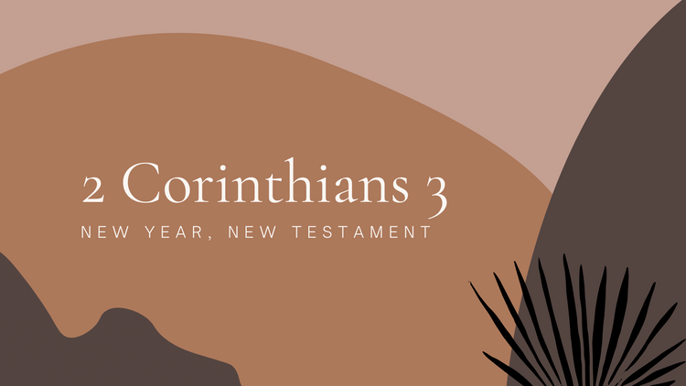 Aug 2: 2 Corinthians 3