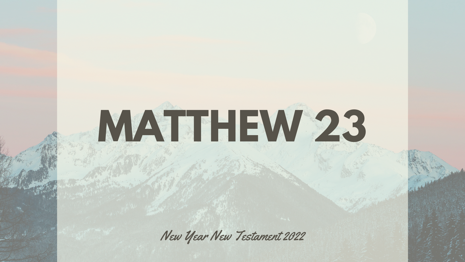 Feb 2: Matthew 23